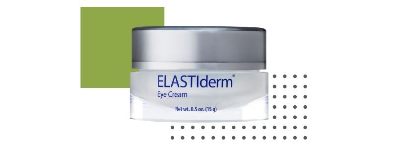 ELASTIderm Eye Cream.